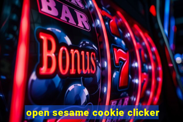 open sesame cookie clicker